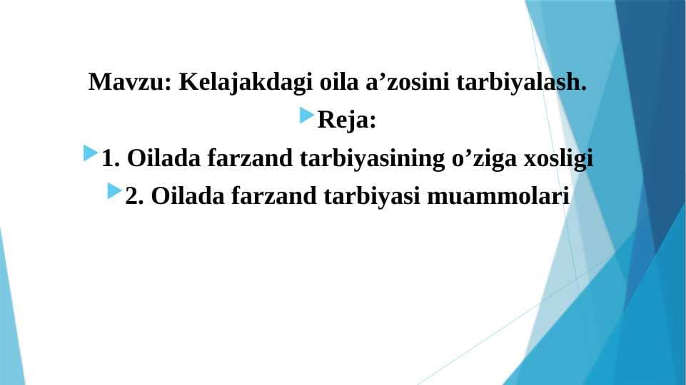 Kelajakdagi oila a’zosini tarbiyalash
