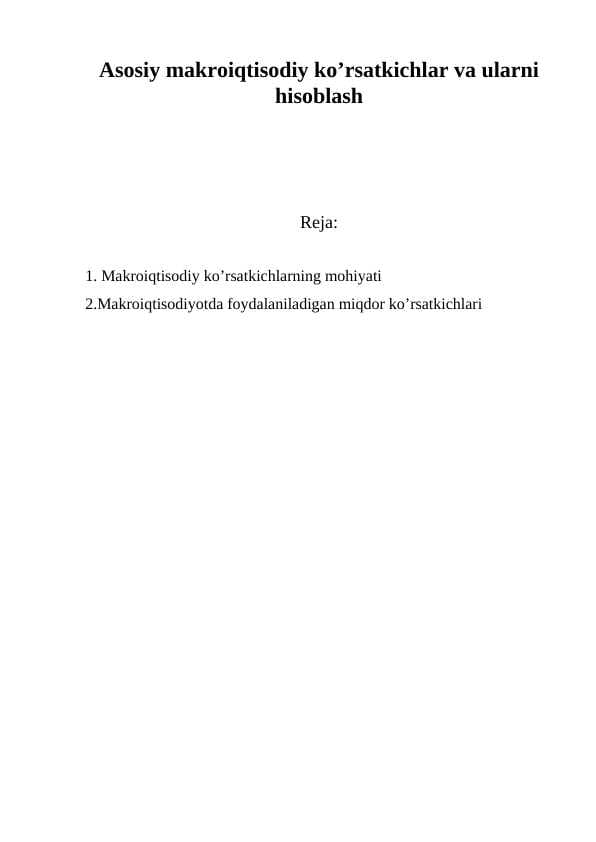 Asosiy makroiqtisodiy ko’rsatkichlar va ularni hisoblash