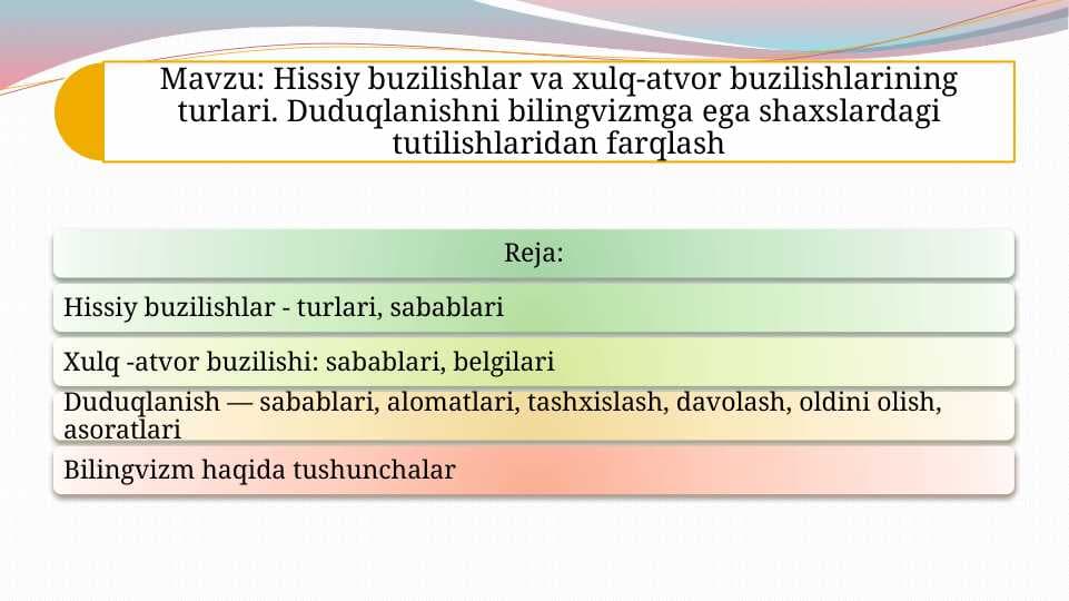 Hissiy buzilishlar va xulq-atvor buzilishlarining turlari. Duduqlanishni bilingvizmga ega shaxslardagi tutilishlaridan farqlash