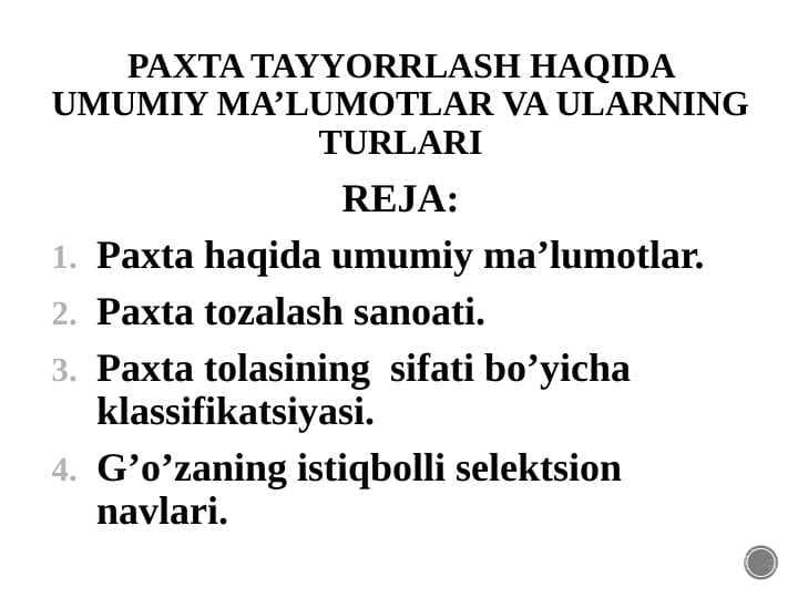 PAXTA TAYYORRLASH HAQIDA UMUMIY MA’LUMOTLAR VA ULARNING TURLARI