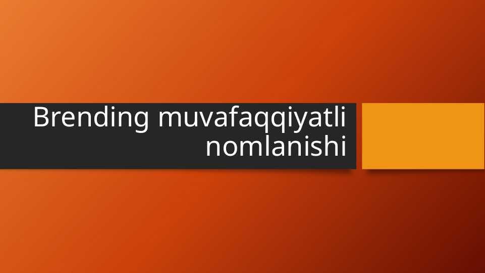 Brending muvafaqqiyatli nomlanishi
