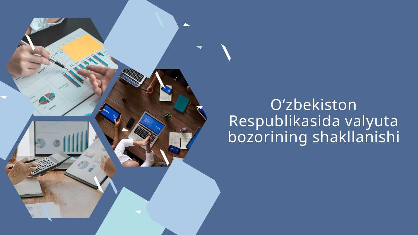 Oʻzbekiston Respublikasida valyuta bozorining shakllanishi