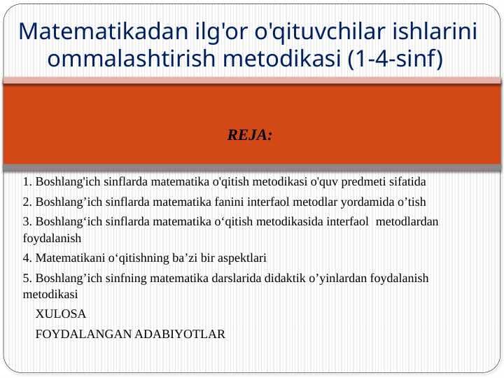 Matematikadan ilg'or o'qituvchilar ishlarini ommalashtirish metodikasi (1-4-sinf)