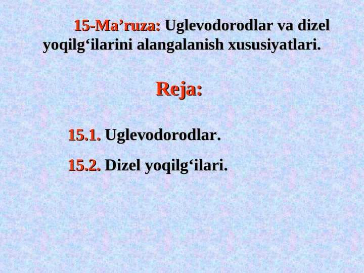 Uglevodorodlar va dizel yoqilg‘ilarini alangalanish xususiyatlari