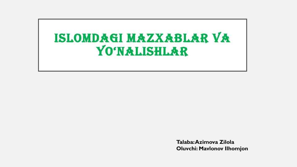 Islomdagi mazhablar va yoʻnalishlar