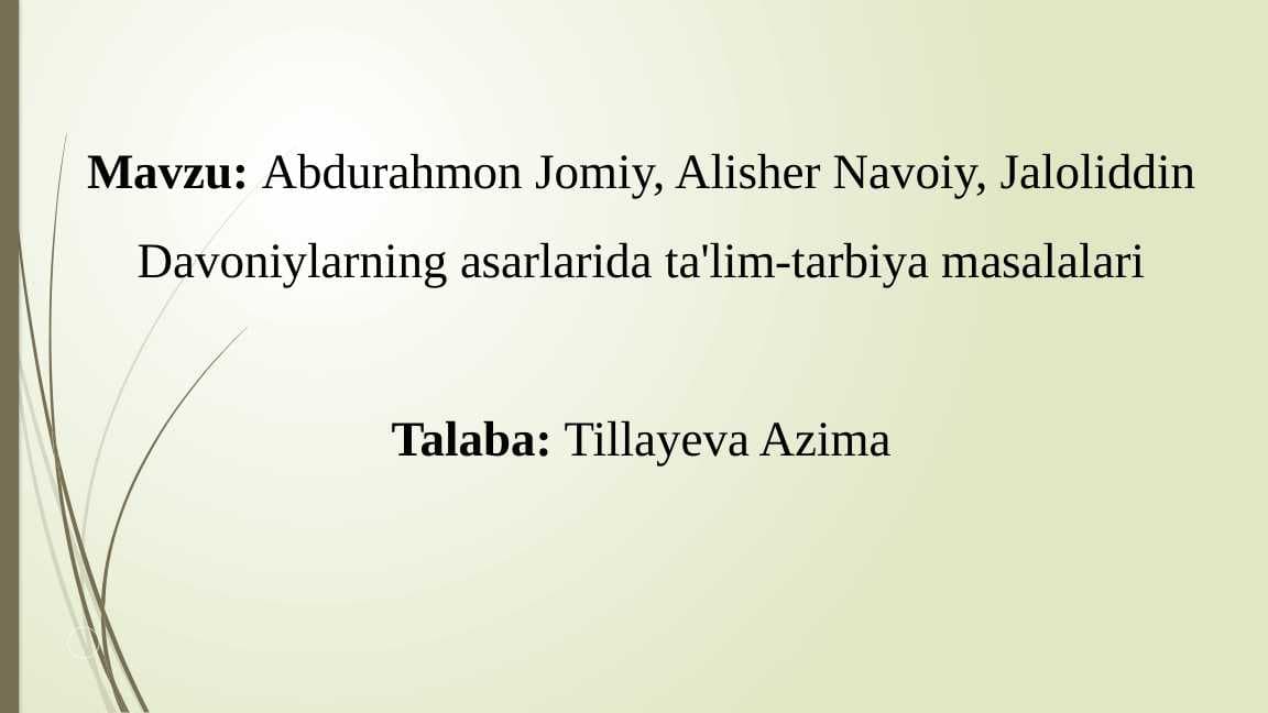 Abdurahmon Jomiy, Alisher Navoiy, Jaloliddin Davoniylarning asarlarida ta'lim-tarbiya masalalari