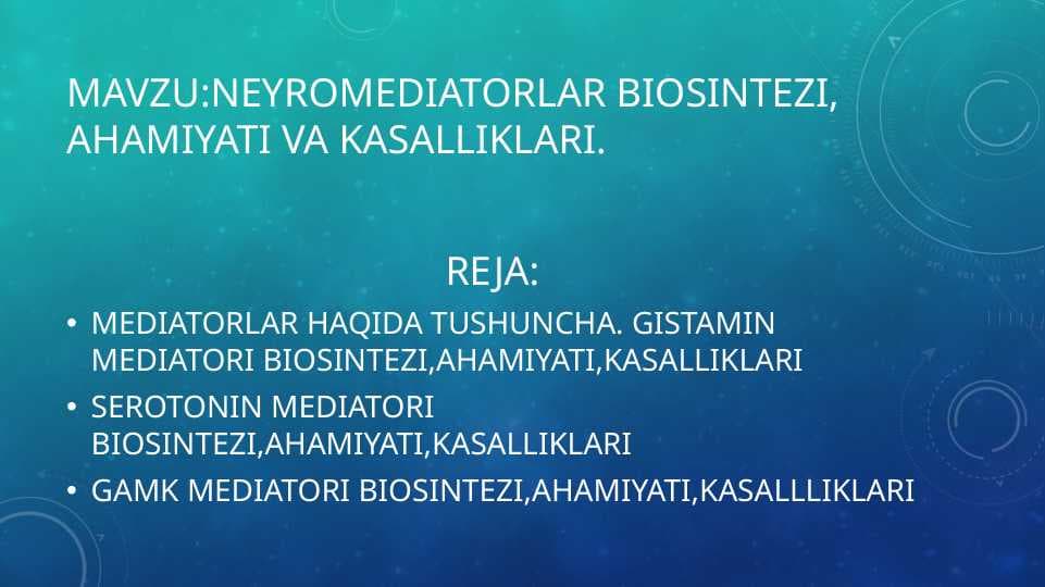 Neyromediatorlar biosintezi, ahamiyati va kasalliklari