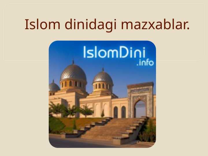 Islom dinidagi mazxablar