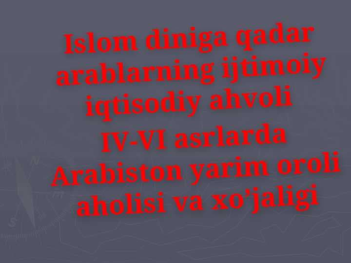Islom diniga qadar arablarning ijtimoiy iqtisodiy ahvoli