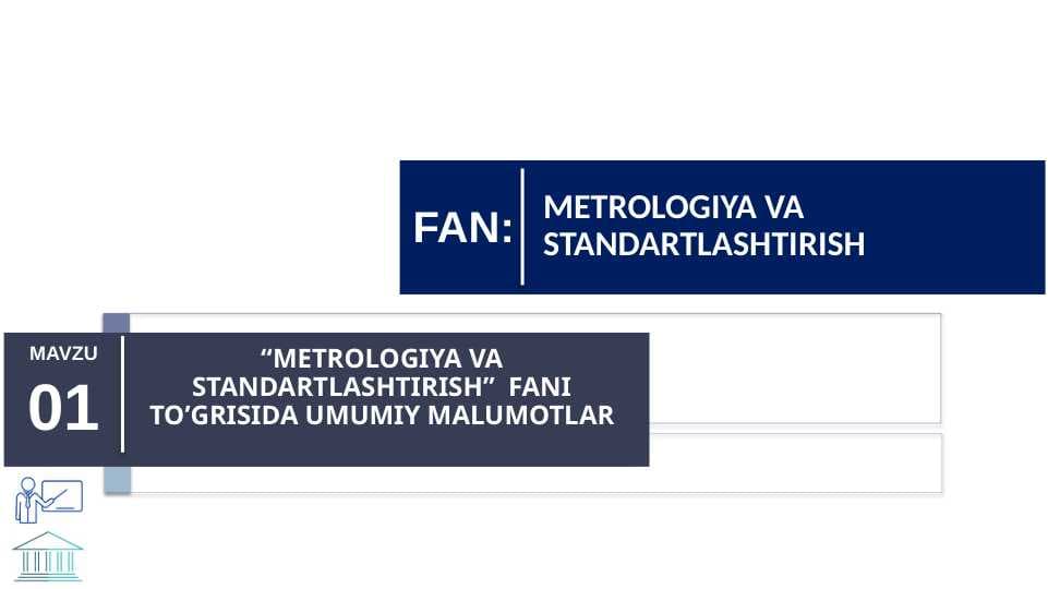 “MЕTROLOGIYA VA STANDARTLASHTIRISH”  FANI TO’GRISIDA UMUMIY MALUMOTLAR