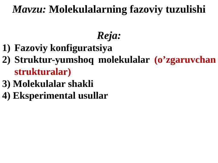 Molekulalarning fazoviy tuzulishi