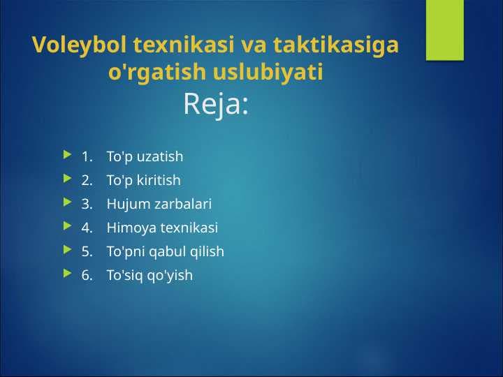 Voleybol texnikasi va taktikasiga o'rgatish uslubiyati