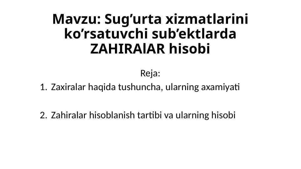 Sug’urta xizmatlarini ko’rsatuvchi sub’ektlarda ZAHIRAlAR hisobi