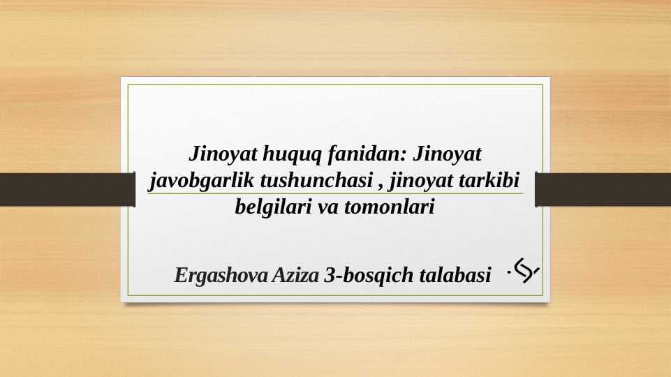 Jinoyat javobgarlik tushunchasi , jinoyat tarkibi belgilari va tomonlari
