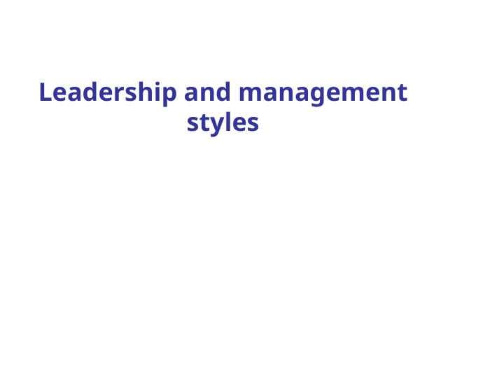 leadership and management styles
