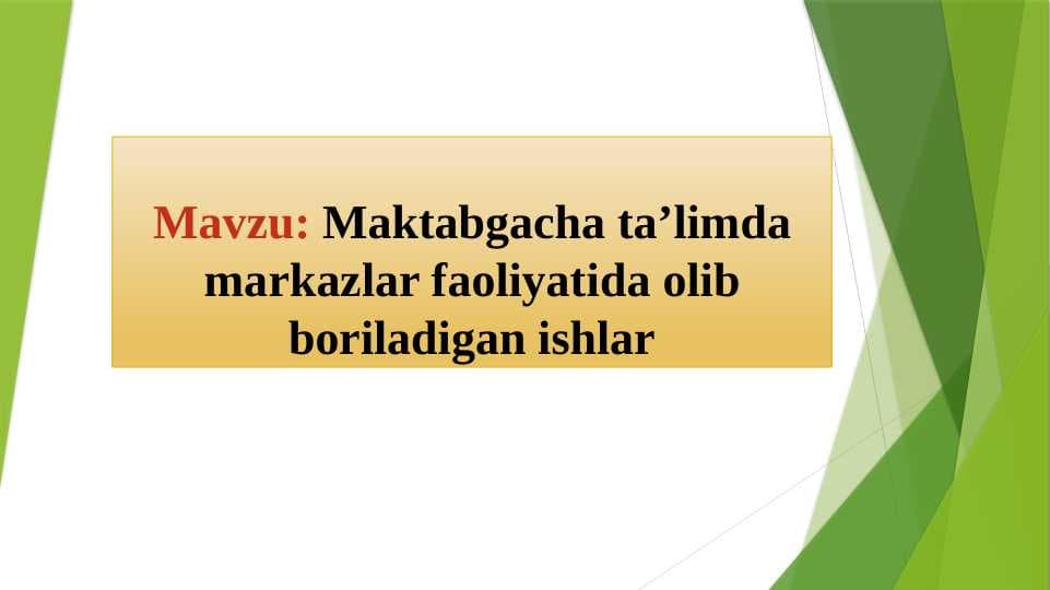 Maktabgacha ta’limda markazlar faoliyatida olib boriladigan ishlar