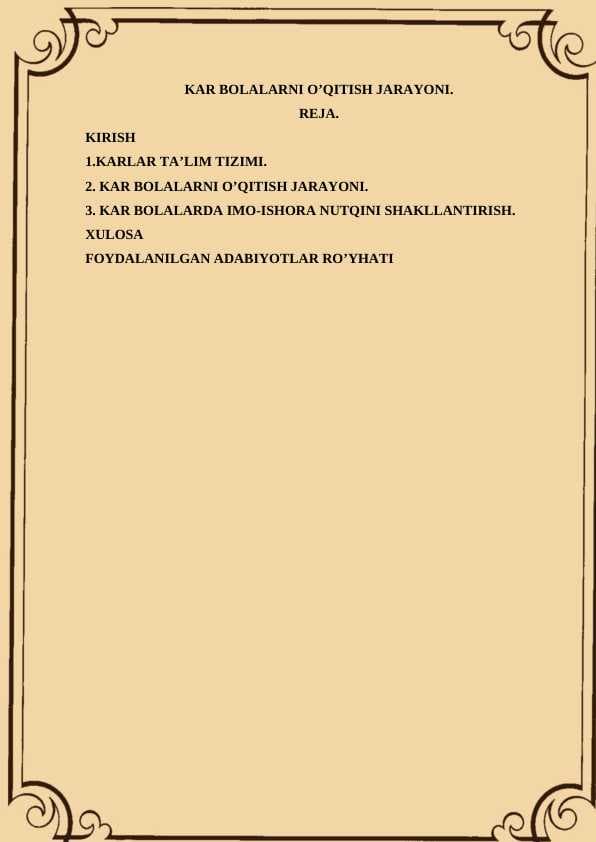 KAR BOLALARNI O’QITISH JARAYONI