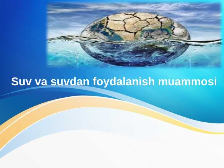Suv va suvdan foydalanish muammosi slayd