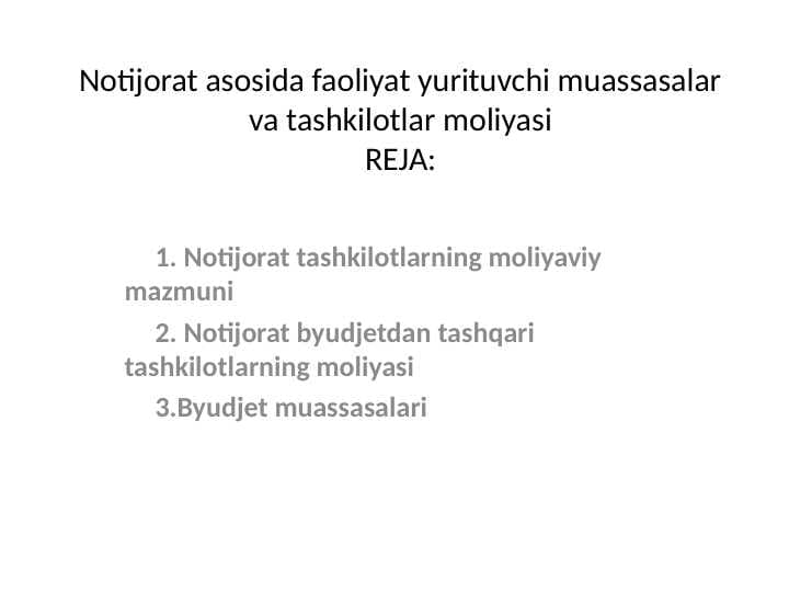 Notijorat asosida faoliyat yurituvchi muassasalar va tashkilotlar moliyasi