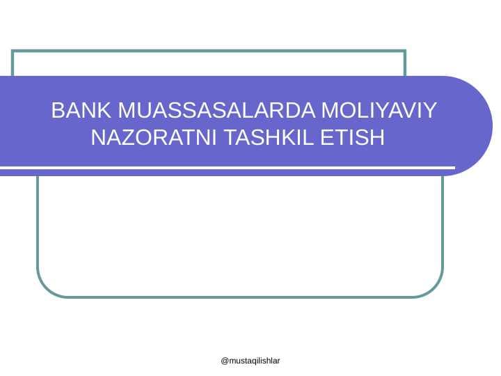 Bankda moliyaviy nazoratni tashkil etish