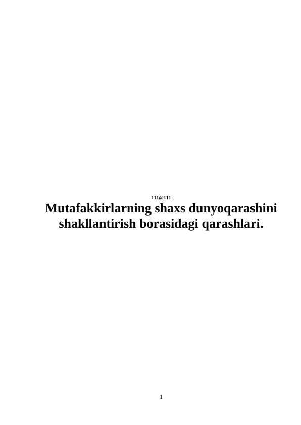 Mutafakkirlarning shaxs dunyoqarashini shakllantirish borasidagi qarashlari.