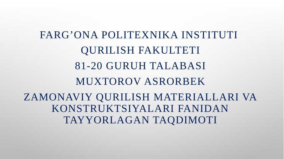 Polimerlar	asosidagi zamonaviy qurilish  materyallar