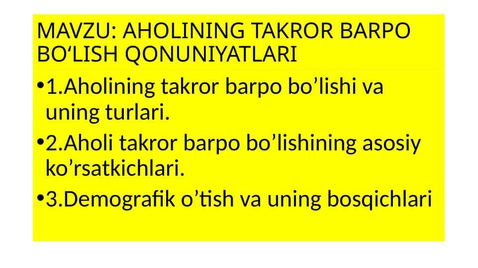 Aholining takror barpo bo‘lish qonuniyatlari