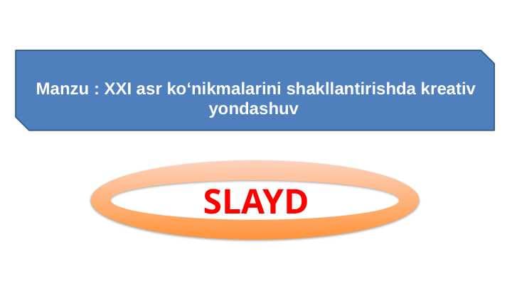 O‘QUVCHILARDA XXI ASR KO‘NIKMALARINI RIVOJLANTIRISH