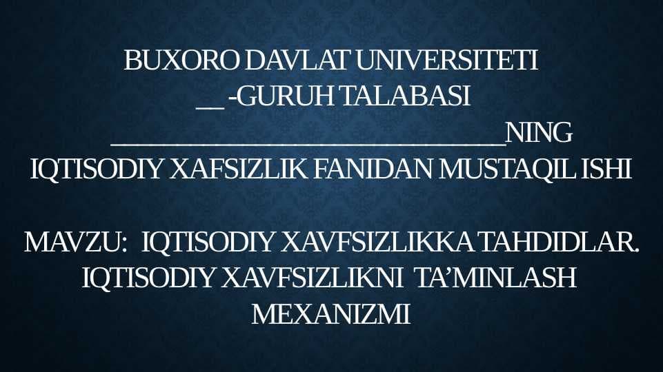 IQTISODIY XAVFSIZLIKKA TAHDIDLAR. IQTISODIY XAVFSIZLIKNI  TA’MINLASH  MEXANIZMI
