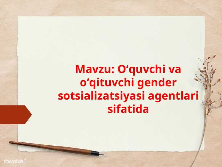 Oʻquvchi va oʻqituvchi gender sotsializatsiyasi agentlari sifatida