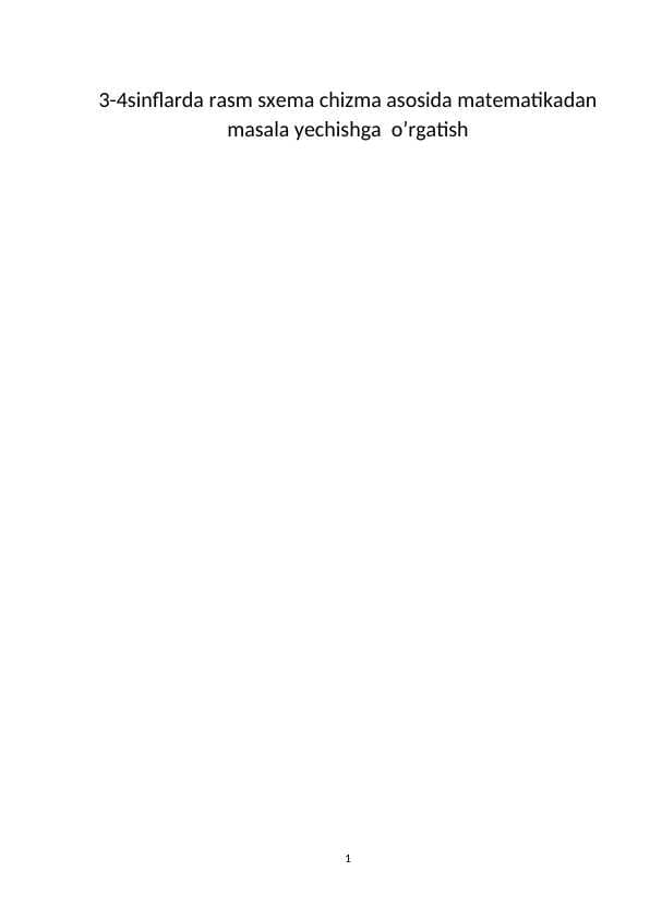 3-4sinflarda rasm sxema chizma asosida matematikadan masala yechishga  o’rgatish  k.docx