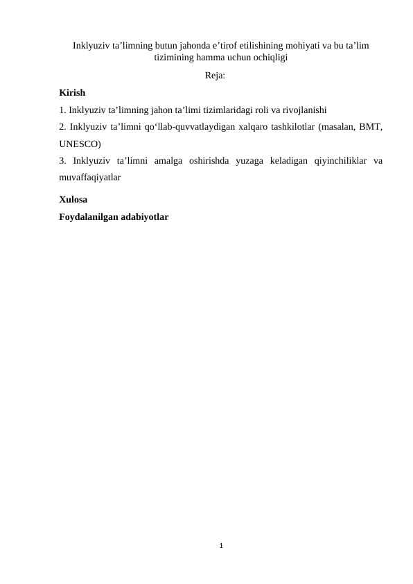 Inklyuziv taʼlimning butun jahonda eʼtirof etilishining mohiyati va bu taʼlim tizimining hamma uchun ochiqligi M.docx
