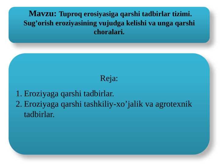 Tuproq erosiyasiga qarshi tadbirlar tizimi. Sug’orish eroziyasining vujudga kelishi va unga qarshi choralari.