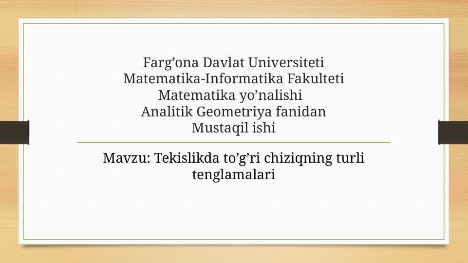Tekislikda to’g’ri chiziqning turli tenglamalari