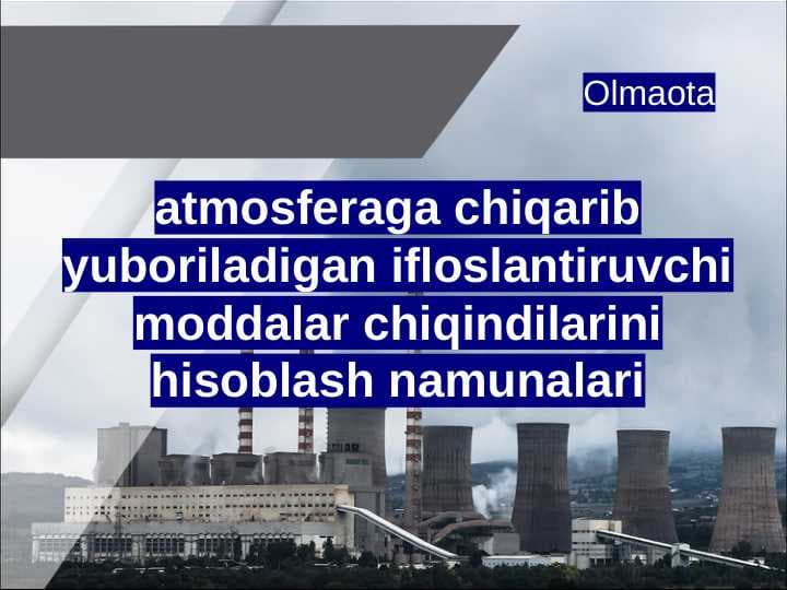 atmosferaga chiqarib yuboriladigan ifloslantiruvchi moddalar chiqindilarini hisoblash namunalari