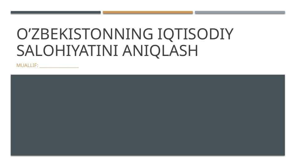 O’zbekistonning Iqtisodiy salohiyatini aniqlash