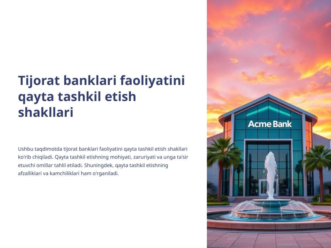 Tijorat banklari faoliyatini qayta tashkil etish shakllari pptx
