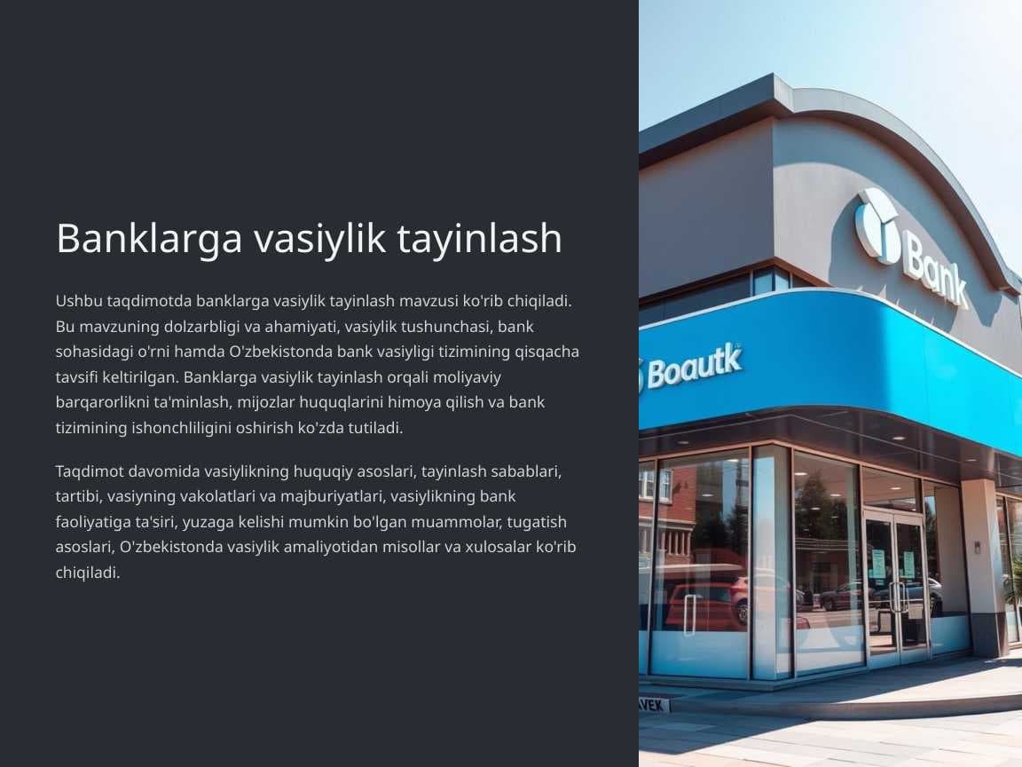 Banklarga vasiylik tayinlash pptx