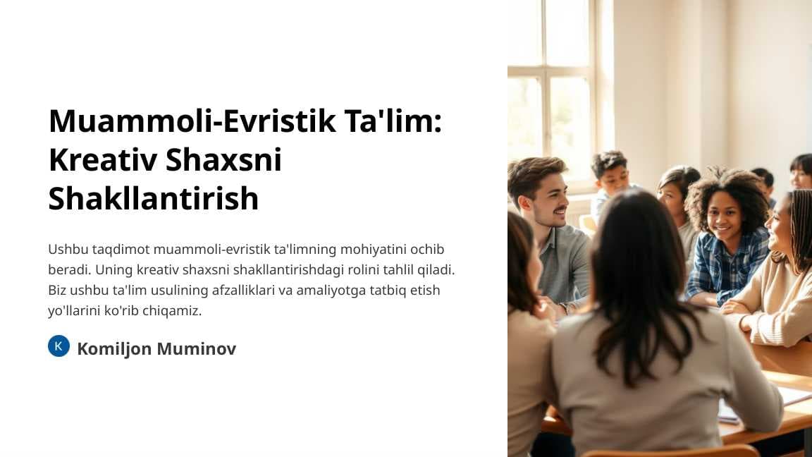 Muammoli-Evristik Ta'lim: Kreativ Shaxsni Shakllantirish