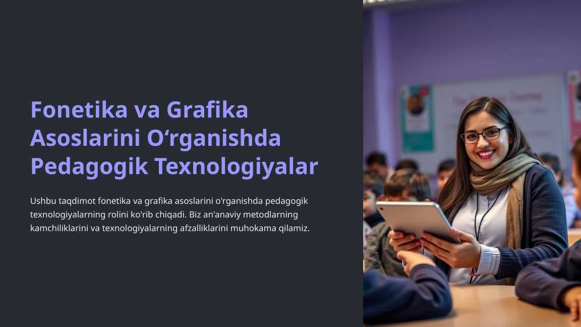 Fonetika va grafika asoslarini o‘rganishda pedagogik texnologiyalarni qo‘llash
