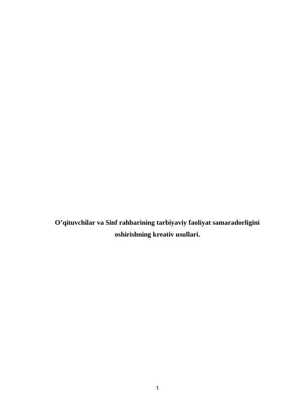 O’qituvchilar va Sinf rahbarining tarbiyaviy faoliyat samaradorligini oshirishning kreativ usullari.