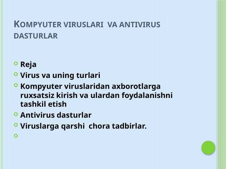 Kompyuter viruslari  va antivirus dasturlar