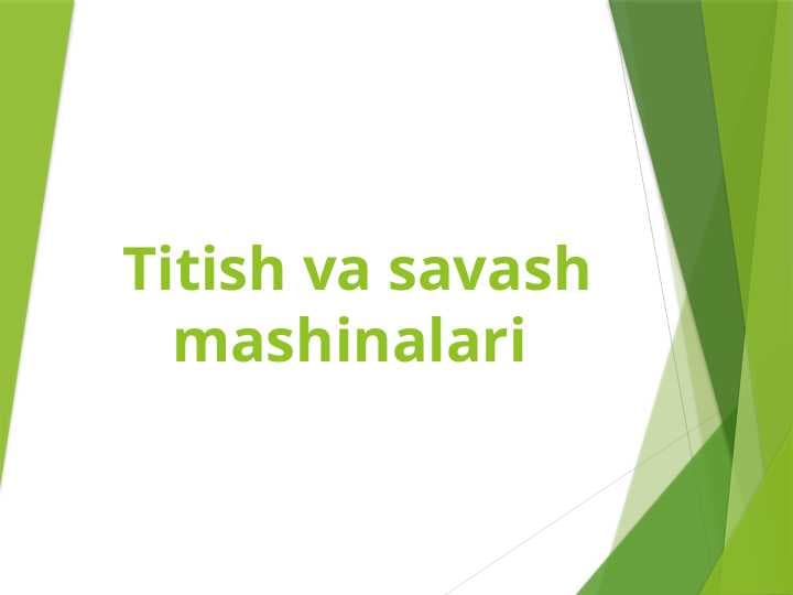 Titish va savash mashinalari