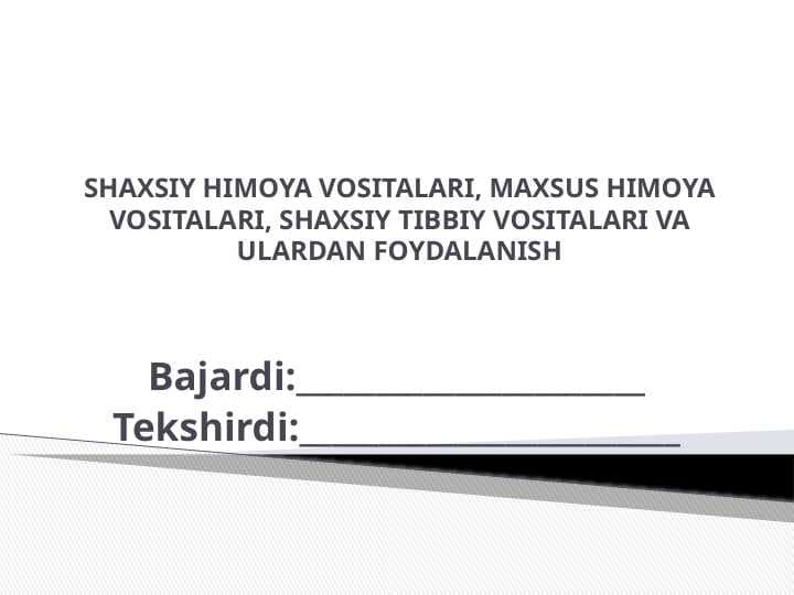 SHAXSIY HIMOYA VOSITALARI, MAXSUS HIMOYA VOSITALARI, SHAXSIY TIBBIY VOSITALARI VA ULARDAN FOYDALANISH