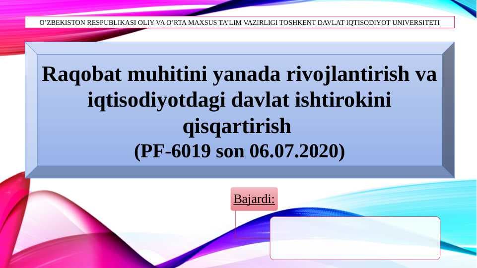 Raqobat muhitini yanada rivojlantirish (PF-6019)