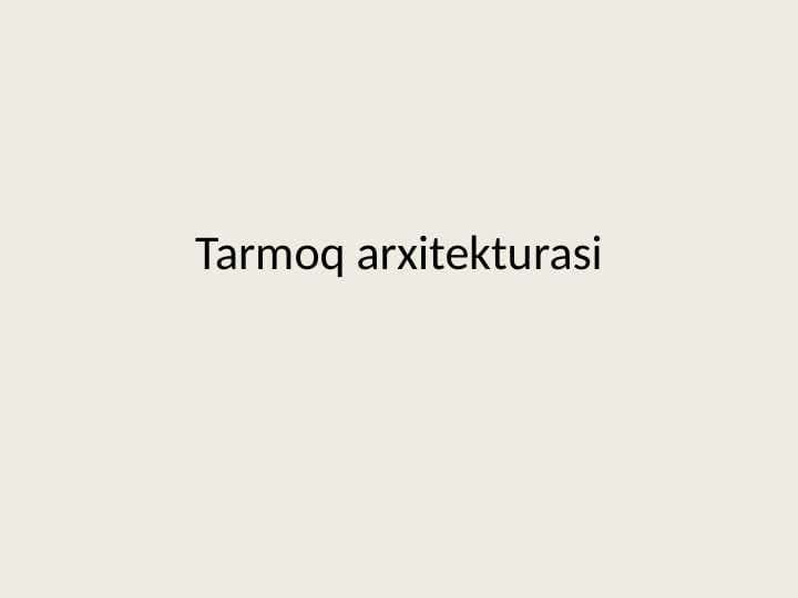 Tarmoq arxitekturasi