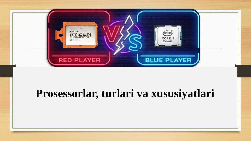 Prosessorlar, turlari va xususiyatlari