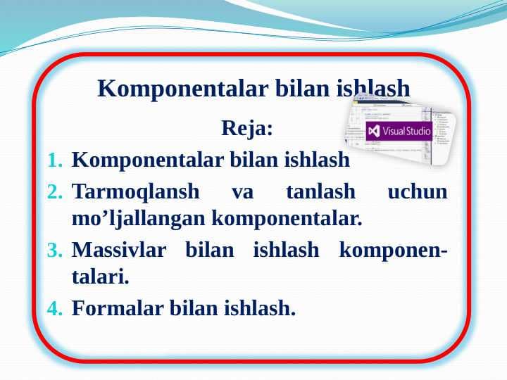 Komponentalar bilan ishlash