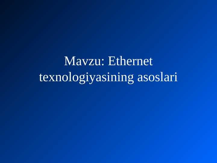 Ethernet texnologiyasining asoslari