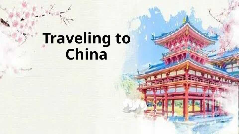 Traveling to China